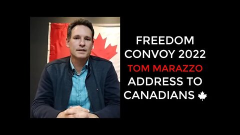 FREEDOM CONVOY 2022 - TOM MARAZZO ADDRESS TO CANADIANS 🍁 FEB 10TH DAY 14