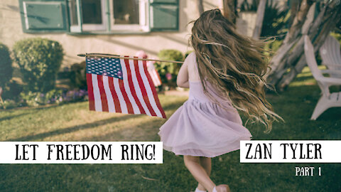 Let Freedom Ring! Fighting for the Right to Homeschool - Zan Tyler, Part 1