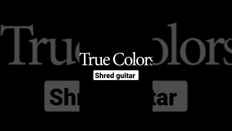 guitar solos on pop songs: true color