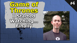 Game of Thrones, I Started Watching...Finally - #004 Brainstorm Podcast