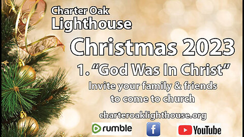 Church Service - Sunday, November 26, 2023 - Pastor Larry - Christmas #1 - "God Was In Christ"