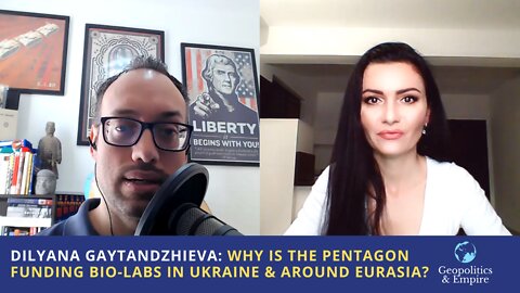 Dilyana Gaytandzhieva: Why is the Pentagon Funding Bio-Labs in Ukraine & Around Eurasia?