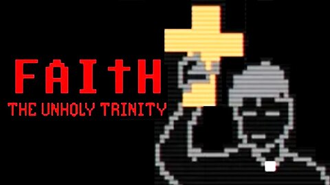 How strong is our FAITH? Faith: The Unholy Trinity