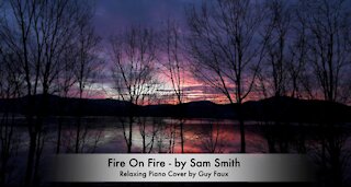 Fire On Fire - Sam Smith - Relaxing Piano Cover by Guy Faux - Soothing Piano Music.