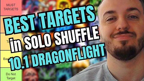 BEST TARGETs in Solo SHUFFLE TIER LIST 10.1 DRAGONFLIGHT