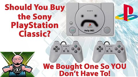 Should You Buy a Sony Playstation Classic Edition? Can Sony Take Advantage of No N64 Classic?