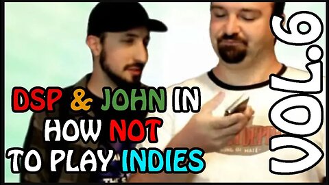 Mar 08, 2014 - How NOT to Play Indie Games with DSP & John Rambo Vol. 6 - KingDDDuke TiHYDPC #10