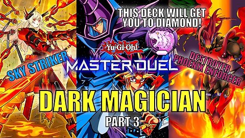 GET TO DIAMOND RANK WITH THIS DECK! DARK MAGICIAN! SKY STRIKER-DPE | PART 3 | YU-GI-OH! MASTER DUEL!