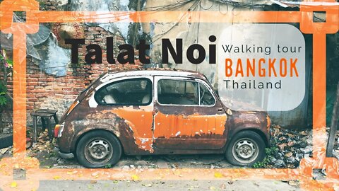 Talat Noi “Little Market” Bangkok - Walking Tour
