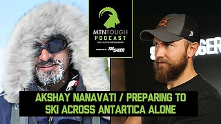 AKSHAY NANAVATI: Preparing To Ski Across Antarctica For 110 Days ALONE