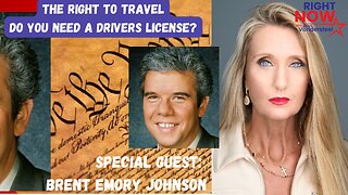 NOV 15, 2023 RIGHT NOW W/ANN VANDERSTEEL THE RIGHT TO TRAVEL: DO YOU NEED A DRIVERS LICENSE?