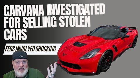 Carvana Sells Another Stolen Car! Corvette C7 Stingray 🧐