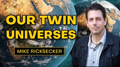 The Universes & TIME SLIPS Explained! with Mike Ricksecker