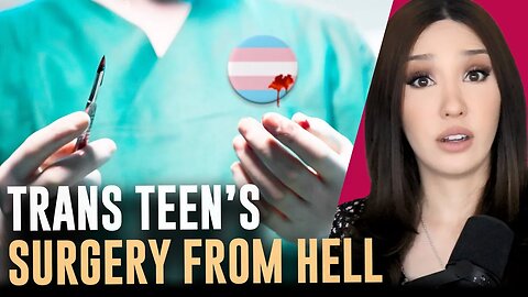Trans Teen DIES After Reassignment Surgery | Pseudo-Intellectual with Lauren Chen | 4/25/23