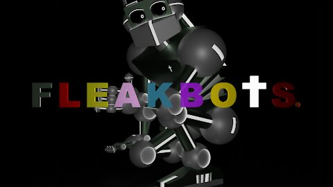 FLEAKBOTS 2.0 INTRO