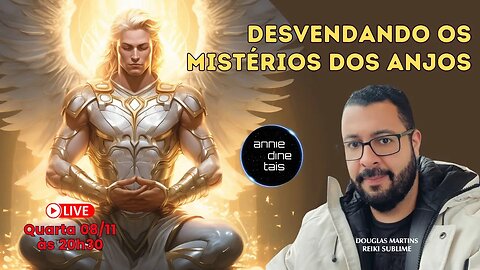 Desvendando os mistérios dos anjos l com Douglas Martins - Reiki Sublime