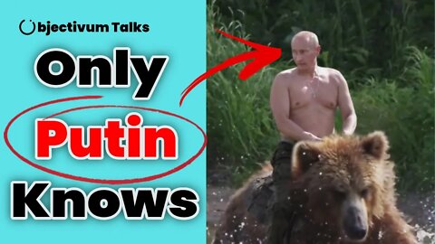 Only One Person knows if Russia will Invade - Objectivum Talks
