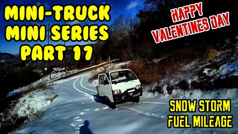 Mini Truck (SE01 EP17) VALENTINE Road Legal fuel mileage drive in snow HiJet Comedy series