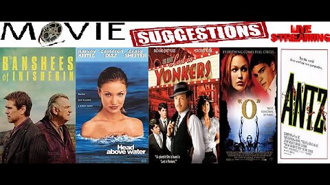 Monday Movie Suggestions Stream: Banshees of Inisherin, Head Above Water, Lost in Yonkers, O, Antz