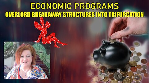 Economic Programs - Overlord Breakaway Structures into Trifurcation