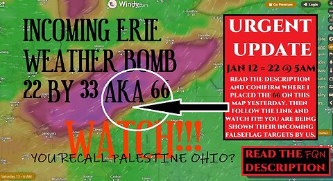 NEWSBREAK- GREAT LAKES/LAKE ERIE WEATHER 'BOMB' ALERT! 1/12-1/13 OR 22/33 FOR 66 - 6/11. TRUMPS 'N' WORD IN PLAY??