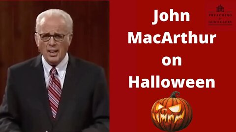 John MacArthur on Halloween (Should Christians Celebrate Halloween?) | Al Mohler