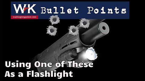 Bullet Points. Using One of These As a Flashlight