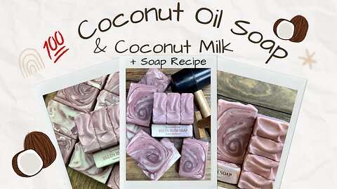 DIY Soap Recipe - How to Make 💯 COCONUT Oil & 🥥 Coconut Milk CP Soap | Ellen Ruth Soap
