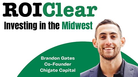 Investing in the Midwest with Brandon Gates