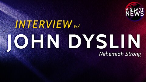INTERVIEW: John Dyslin, Nehemiah Strong