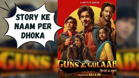 Yeh umeed nahi thi apse | Guns and Gulaab Review | Filmi chai Review.