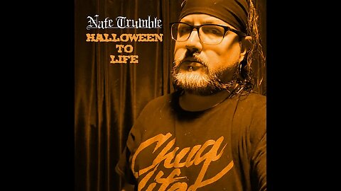 Nate Trumble - “Halloween To Life” October 2022 8 Song EP