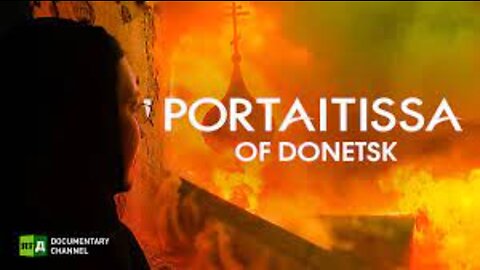 Portaitissa of Donetsk: RT Documentary (PG)