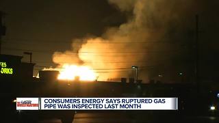 Consumers Energy says ruptured gas pipe was inspected last month