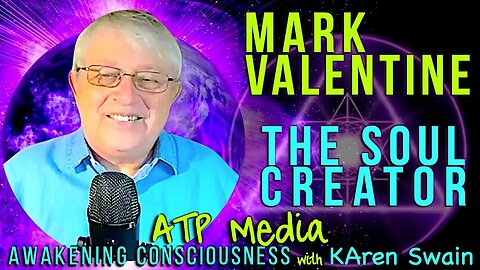 Becoming the Soul Mind Mark Valentine Channeling The Soul Creator