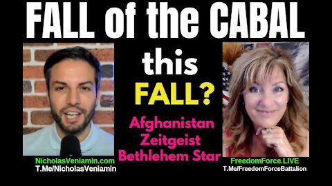 Fall of the Cabal this FALL? Afghanistan, Zeitgeist, Bethlehem Star 8-24-21
