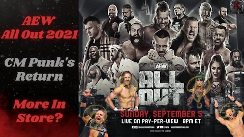 AEW All Out 2021: CM Punk's In-Ring Return | Match, Returns & Debut Predictions