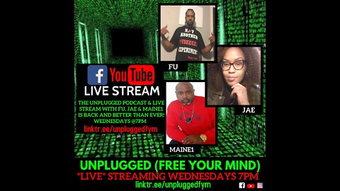 Unplugged Free Your Mind Episode 48