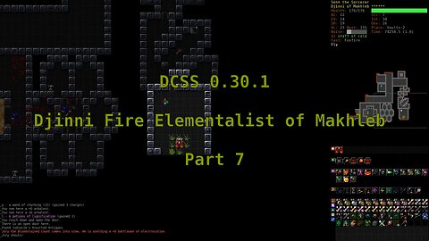 Dungeon Crawl Stone Soup 0.30.1 - Djinni Fire Elementalist of Makhleb - Part 7