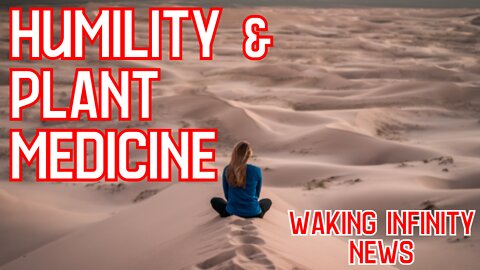 Ep 79: Humility & Plant Medicine