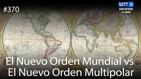 El Nuevo Orden Mundial vs El Nuevo Orden Multipolar