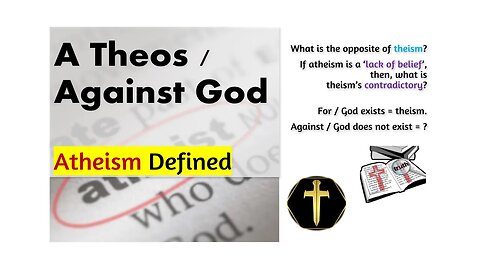 Atheists in Denial. Defining Atheism. pt6 - Final w/@ReasonedAnswers