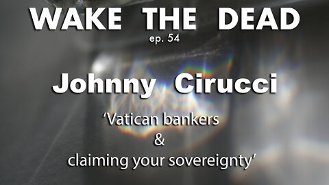 WTD ep.54 Johnny Cirucci 'Vatican bankers'