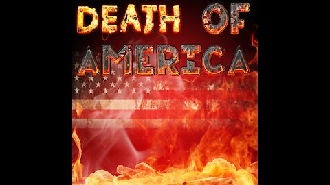 Death of America Series Part 13