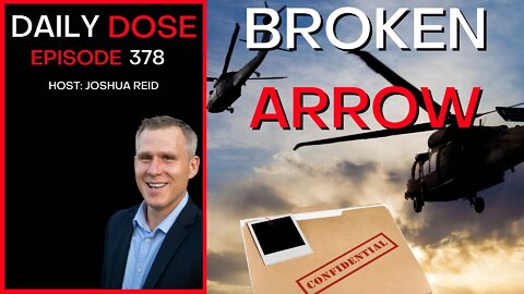 Ep. 378 | Broken Arrow | The Daily Dose