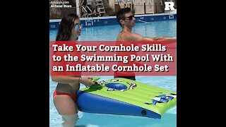 Take Your Cornhole Skills to the Swimming Pool With an Inflatable Cornhole Set