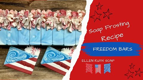 Cold Process Soap Recipe - 🇺🇸 FREEDOM Bars 🇺🇸 w/ Aloe Vera | Ellen Ruth Soap