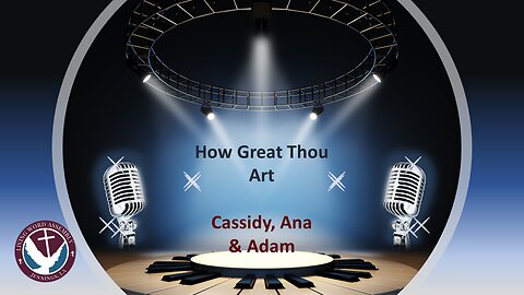 (07/30/23) How Great Thou Art