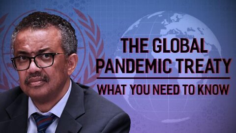 The Corbett Report Update Apr 27, 2022: THE GLOBAL PANDEMIC TREATY: WHAT YOU NEED TO KNOW