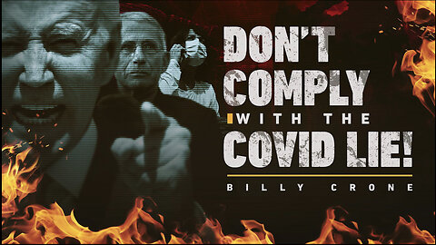 Billy Crone - Don't Comply With The Covid Lie